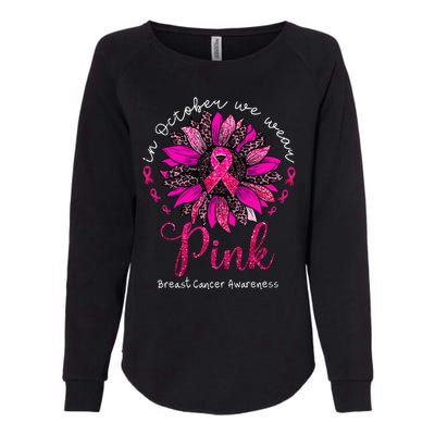 In October We Wear Pink Sunflower Breast Cancer Awareness Womens California Wash Sweatshirt