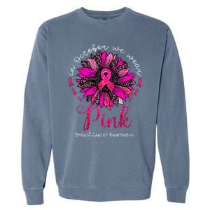 In October We Wear Pink Sunflower Breast Cancer Awareness Garment-Dyed Sweatshirt