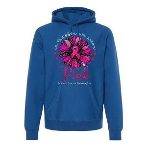 In October We Wear Pink Sunflower Breast Cancer Awareness Premium Hoodie