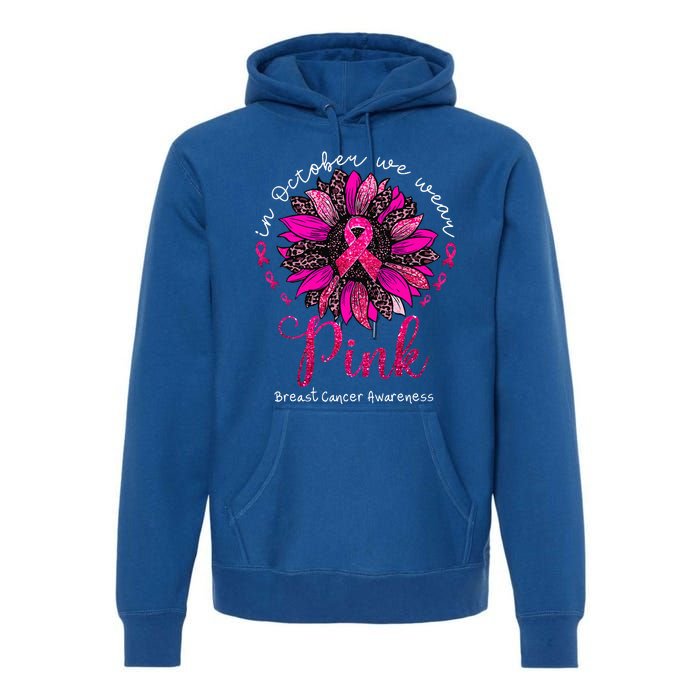 In October We Wear Pink Sunflower Breast Cancer Awareness Premium Hoodie