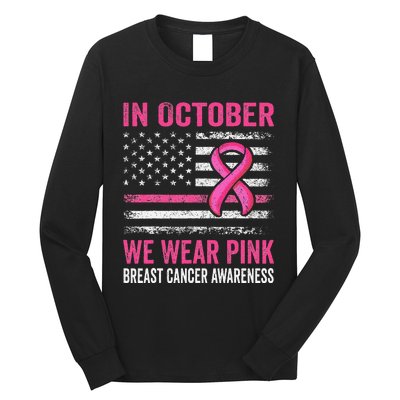 In October We Wear Pin.K Us Flag Breast Cancer Awareness Long Sleeve Shirt