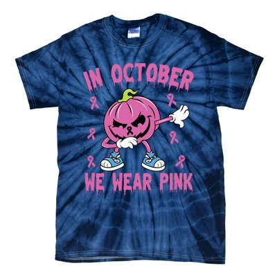 In October We Wear Pink Breast Cancer Pumpkin Halloween Tie-Dye T-Shirt