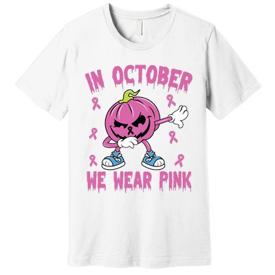 In October We Wear Pink Breast Cancer Pumpkin Halloween Premium T-Shirt