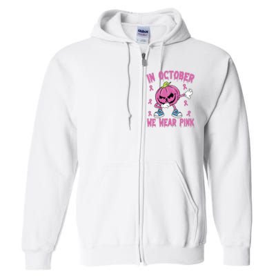 In October We Wear Pink Breast Cancer Pumpkin Halloween Full Zip Hoodie