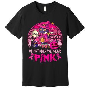 In October We Wear Pink Witch Cat Breast Cancer Awareness Premium T-Shirt