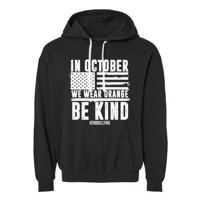 In October We Wear Orange Be Kind End Bullying Usa Flag Unity Day Garment-Dyed Fleece Hoodie