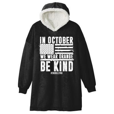 In October We Wear Orange Be Kind End Bullying Usa Flag Unity Day Hooded Wearable Blanket