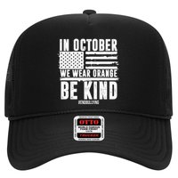 In October We Wear Orange Be Kind End Bullying Usa Flag Unity Day Trucker Hat
