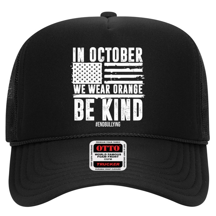 In October We Wear Orange Be Kind End Bullying Usa Flag Unity Day Trucker Hat