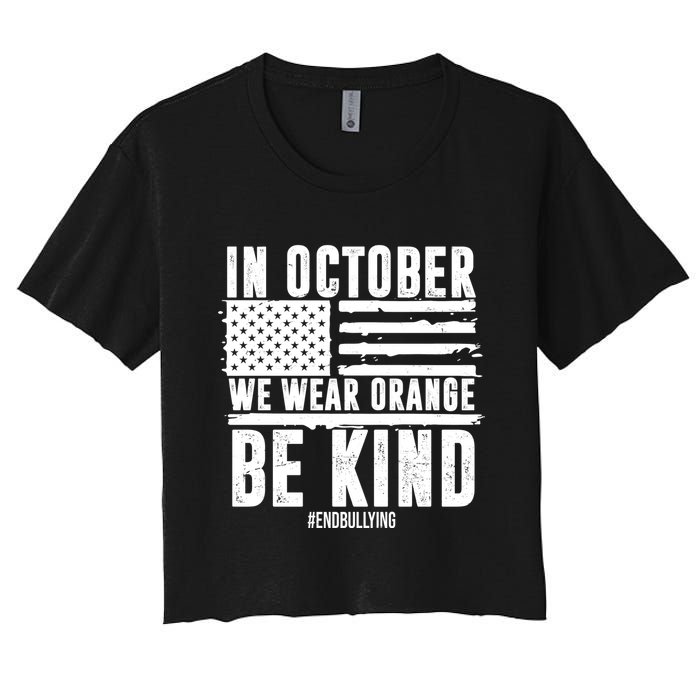 In October We Wear Orange Be Kind End Bullying Usa Flag Unity Day Women's Crop Top Tee