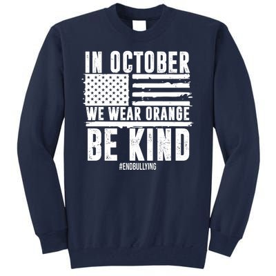 In October We Wear Orange Be Kind End Bullying Usa Flag Unity Day Tall Sweatshirt