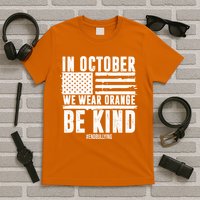 In October We Wear Orange Be Kind End Bullying Usa Flag Unity Day T-Shirt