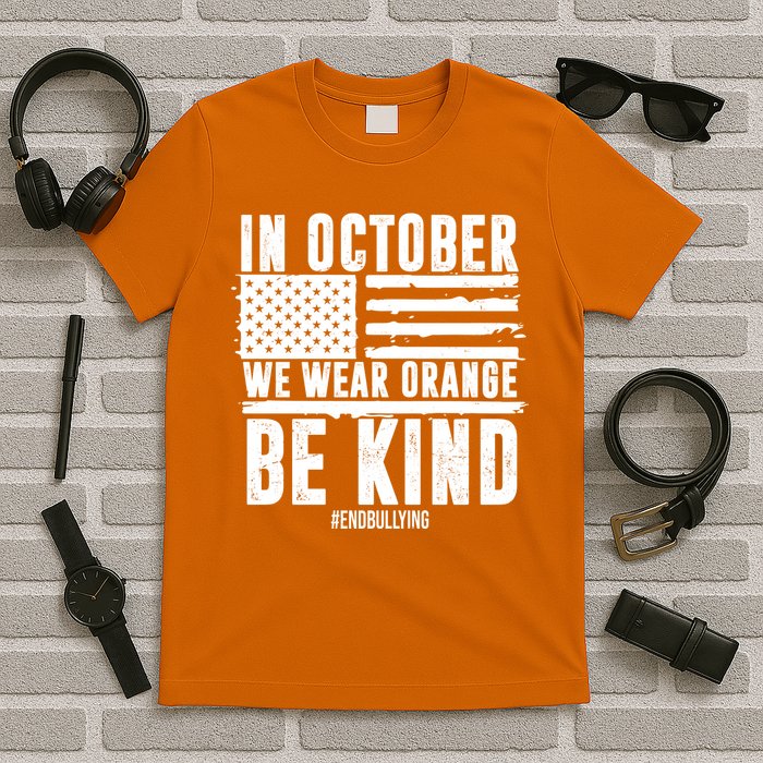 In October We Wear Orange Be Kind End Bullying Usa Flag Unity Day T-Shirt