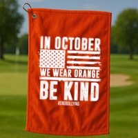 In October We Wear Orange Be Kind End Bullying Usa Flag Unity Day Golf Towel