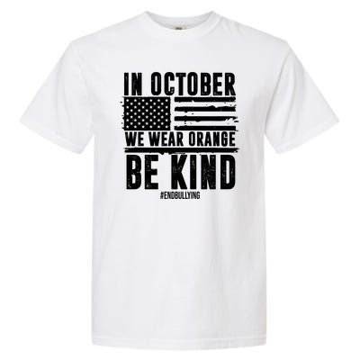 In October We Wear Orange Be Kind End Bullying Usa Flag Unity Day Garment-Dyed Heavyweight T-Shirt