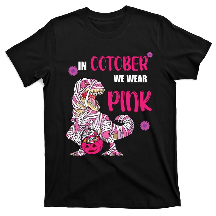 In October We Wear Pink Breast Cancer Trex Dino T-Shirt