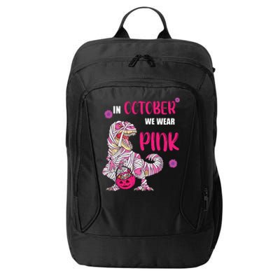 In October We Wear Pink Breast Cancer Trex Dino City Backpack