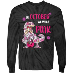 In October We Wear Pink Breast Cancer Trex Dino Tie-Dye Long Sleeve Shirt