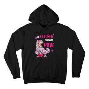 In October We Wear Pink Breast Cancer Trex Dino Tall Hoodie