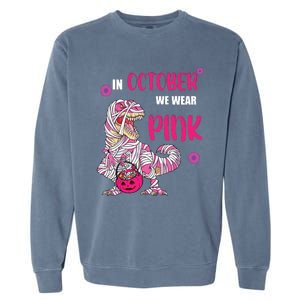 In October We Wear Pink Breast Cancer Trex Dino Garment-Dyed Sweatshirt