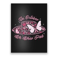 In October We Wear Pink Butterfly Ribbon Poster