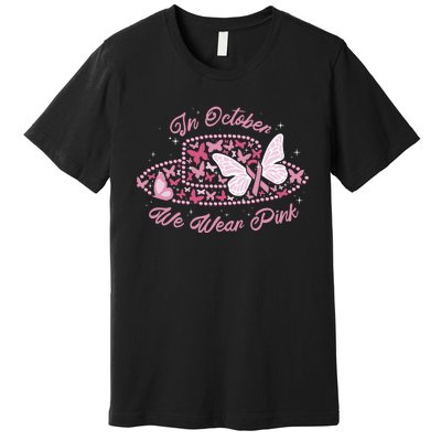 In October We Wear Pink Butterfly Ribbon Premium T-Shirt