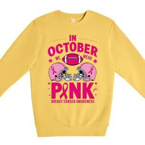 In October We Wear Pin.K Football Breast Cancer Awareness Premium Crewneck Sweatshirt