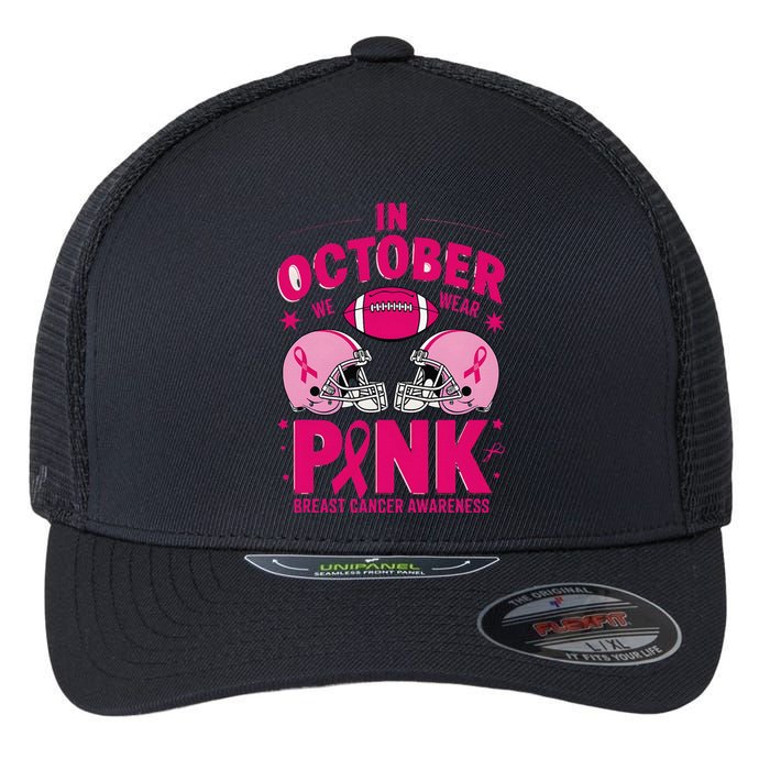 In October We Wear Pin.K Football Breast Cancer Awareness Flexfit Unipanel Trucker Cap