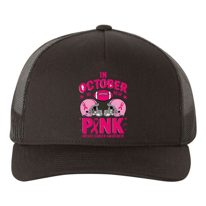 In October We Wear Pin.K Football Breast Cancer Awareness Yupoong Adult 5-Panel Trucker Hat