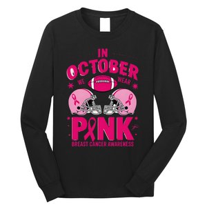 In October We Wear Pin.K Football Breast Cancer Awareness Long Sleeve Shirt