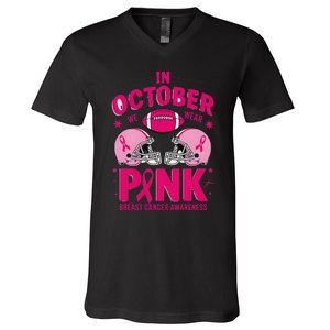 In October We Wear Pin.K Football Breast Cancer Awareness V-Neck T-Shirt