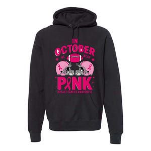 In October We Wear Pin.K Football Breast Cancer Awareness Premium Hoodie