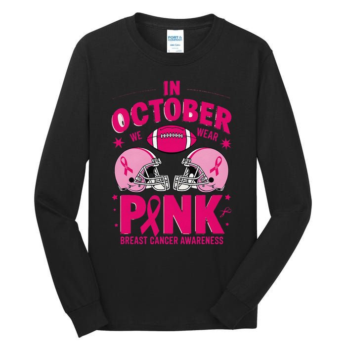 In October We Wear Pin.K Football Breast Cancer Awareness Tall Long Sleeve T-Shirt