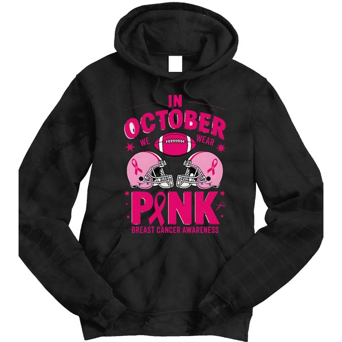 In October We Wear Pin.K Football Breast Cancer Awareness Tie Dye Hoodie