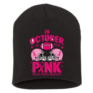 In October We Wear Pin.K Football Breast Cancer Awareness Short Acrylic Beanie