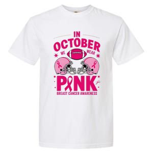 In October We Wear Pin.K Football Breast Cancer Awareness Garment-Dyed Heavyweight T-Shirt