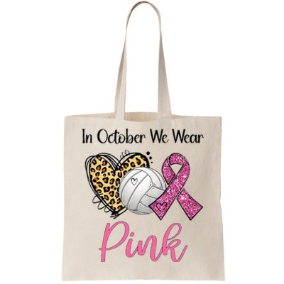 In October We Wear Pink Volleyball Breast Cancer Awareness  Tote Bag