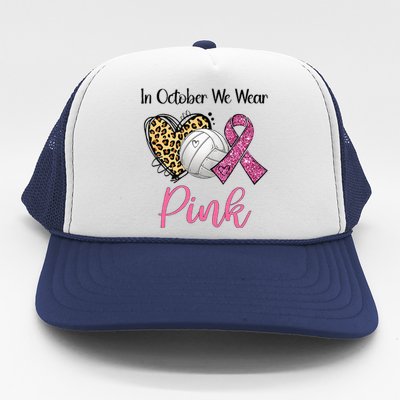 In October We Wear Pink Volleyball Breast Cancer Awareness  Trucker Hat