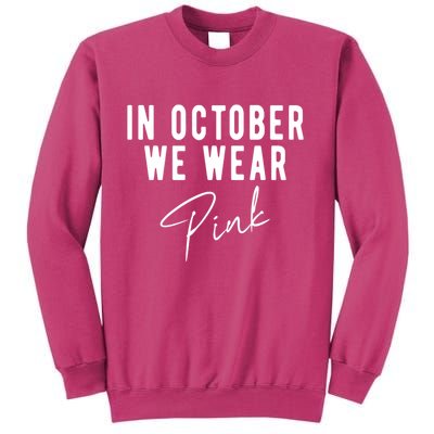 In October We Wear Pink Breast Cancer Awareness Sweatshirt