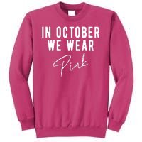 In October We Wear Pink Breast Cancer Awareness Sweatshirt