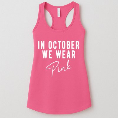 In October We Wear Pink Breast Cancer Awareness Womens Tank Top