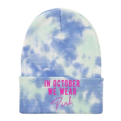 In October We Wear Pink Breast Cancer Awareness Tie Dye 12in Knit Beanie