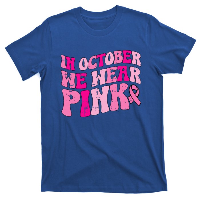 In October We Wear Pink Retro Groovy Vintage Breast Cancer T-Shirt