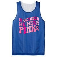 In October We Wear Pink Retro Groovy Vintage Breast Cancer Mesh Reversible Basketball Jersey Tank