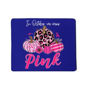 In October We Wear Pink Pumpkin Breast Cancer Awareness Mousepad