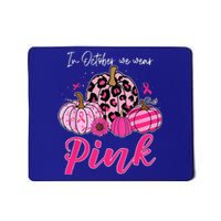 In October We Wear Pink Pumpkin Breast Cancer Awareness Mousepad