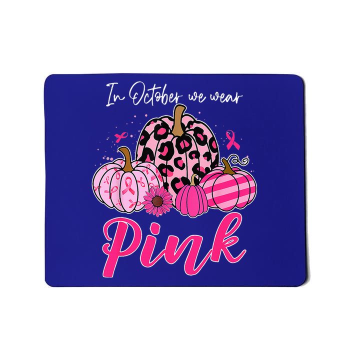 In October We Wear Pink Pumpkin Breast Cancer Awareness Mousepad