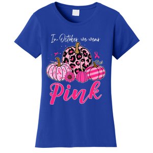 In October We Wear Pink Pumpkin Breast Cancer Awareness Women's T-Shirt