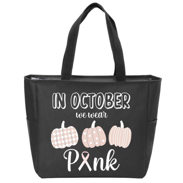 In October We Wear Pink Pumpkin Breast Cancer Zip Tote Bag