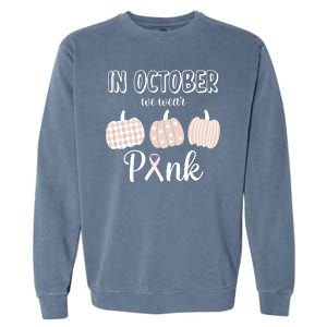 In October We Wear Pink Pumpkin Breast Cancer Garment-Dyed Sweatshirt